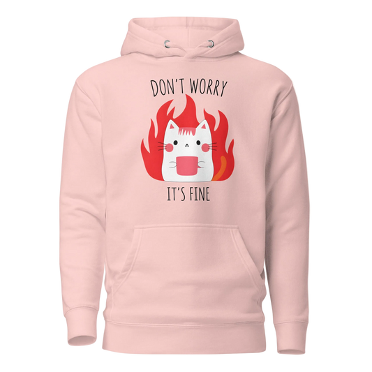 Don’t Worry, It’s Fine Cat Hoodie – Unisex