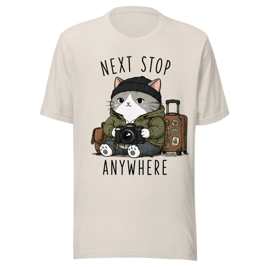 Next Stop: Anywhere T-Shirt – Unisex