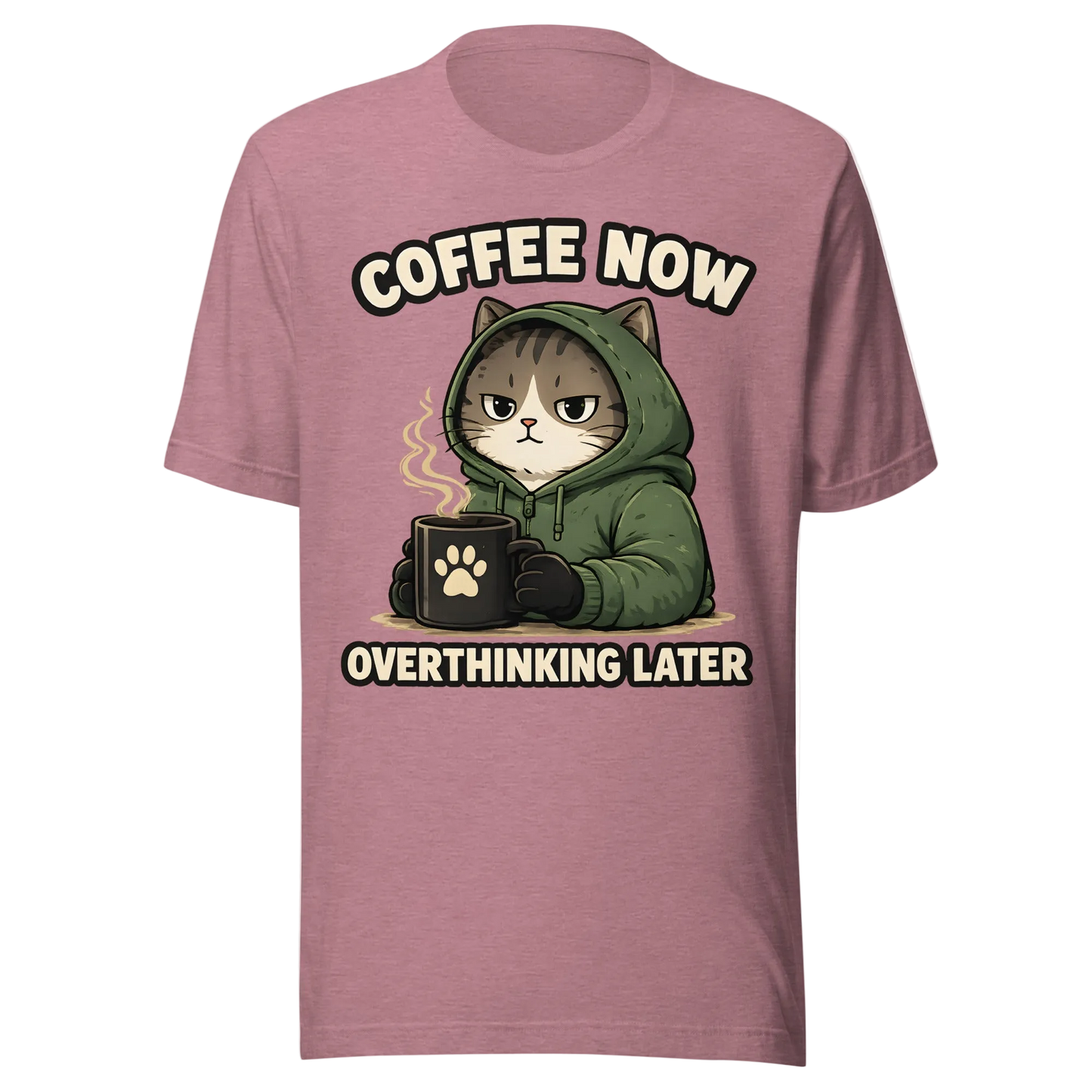 Coffee Now, Overthinking Later T-Shirt – Unisex