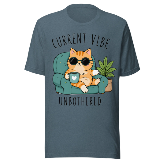 Current Vibe: Unbothered T-Shirt – Unisex