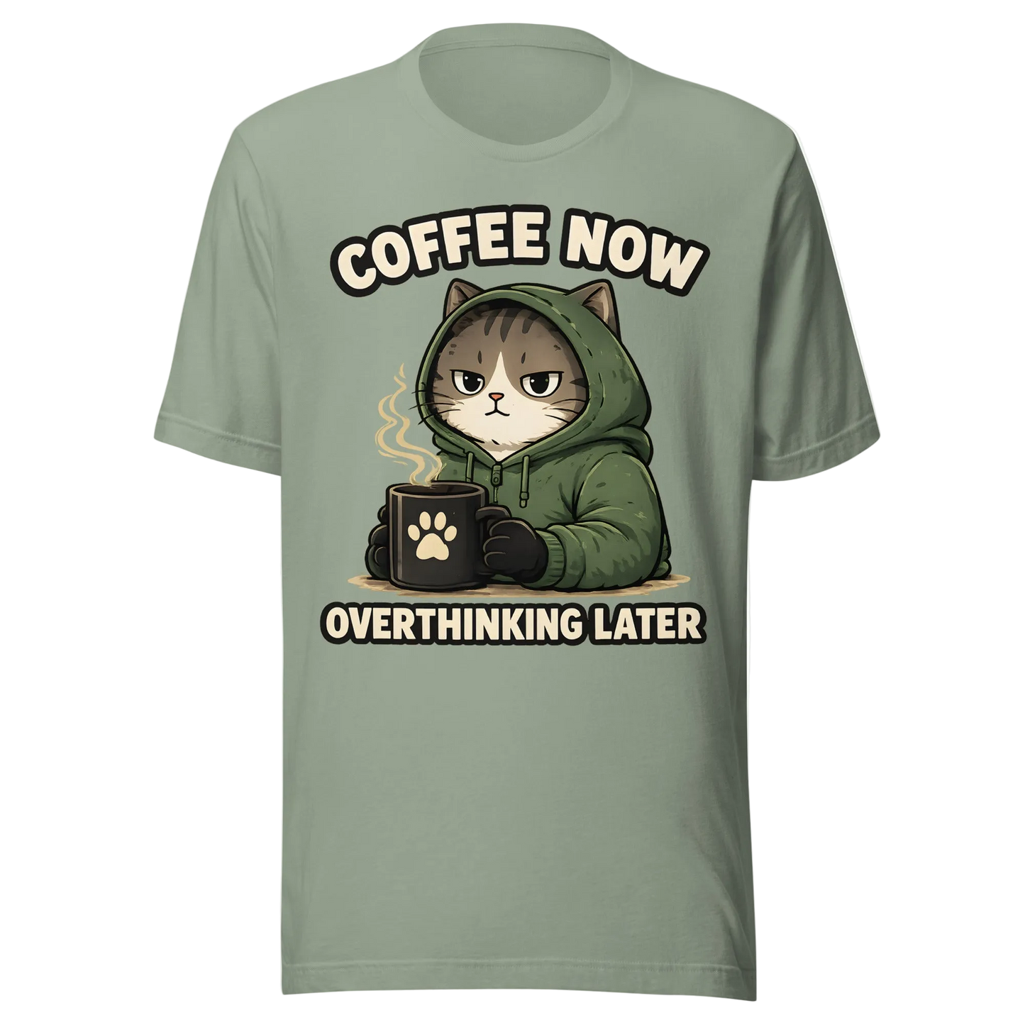 Coffee Now, Overthinking Later T-Shirt – Unisex