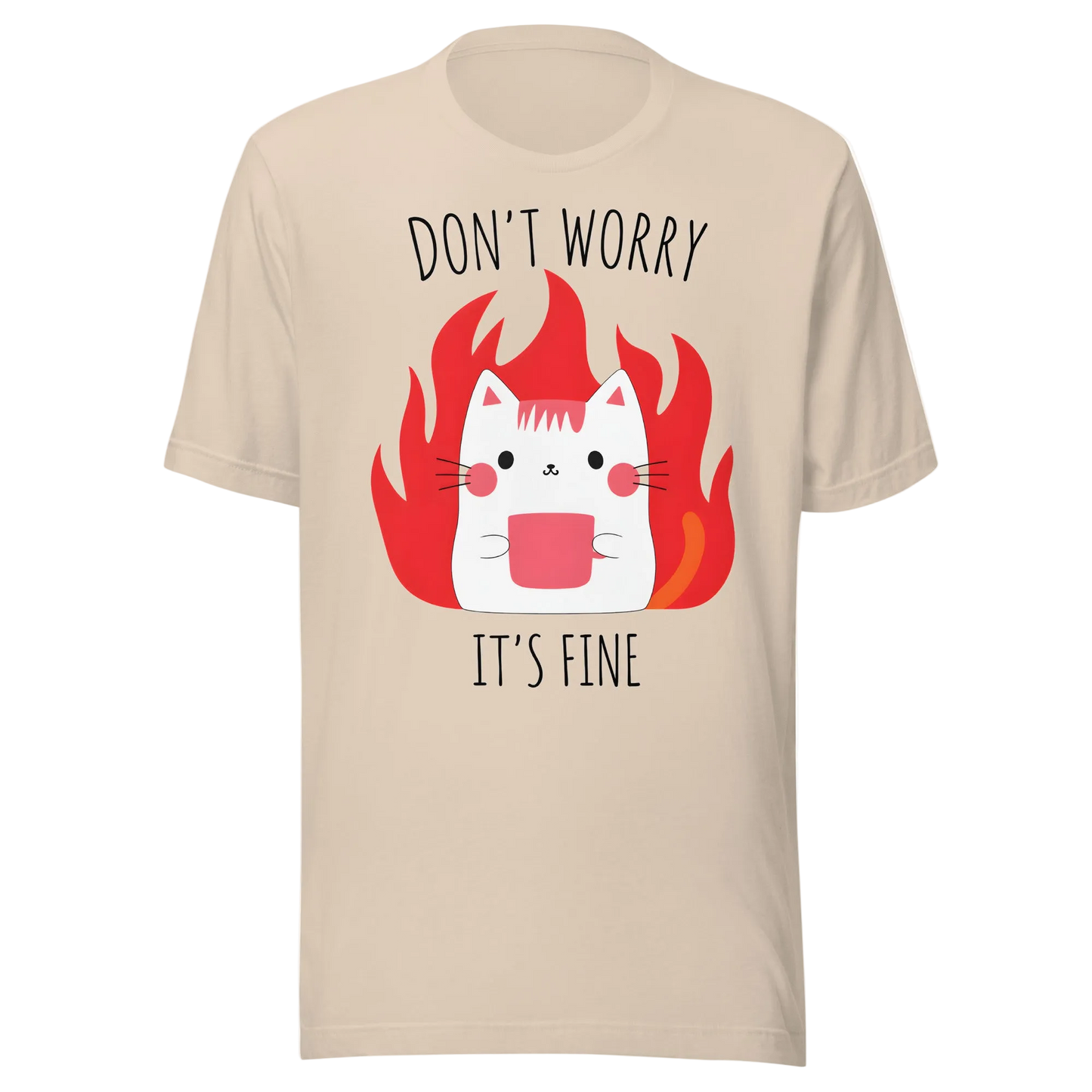 Don’t Worry, It’s Fine Cat T-Shirt – Unisex